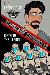 The Legionnaire & Birth of the Legion