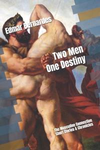 Two Men One Destiny
