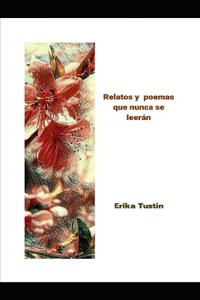 Relatos y poemas que nunca se leerán