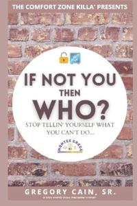 If NOT YOU THEN WHO?