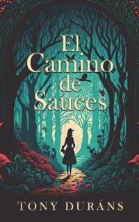 El Camino de Sauces