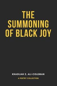 The Summoning of Black Joy