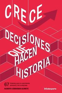 CRECE, Decisiones que hacen historia