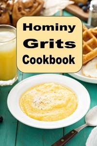 Hominy Grits Cookbook