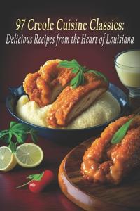 97 Creole Cuisine Classics