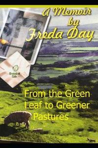 From the Green leaf to Greener Pastures