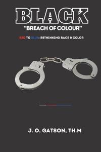 Black "Breach of Colour"