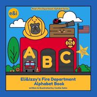 Eli&Izzy's Fire Department Alphabet Book