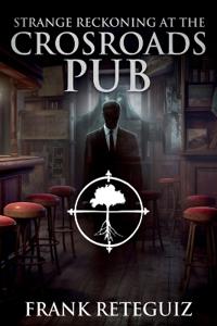 Strange Reckoning at The Crossroads Pub