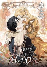 I Tamed My Ex-Husband's Mad Dog, Vol. 8