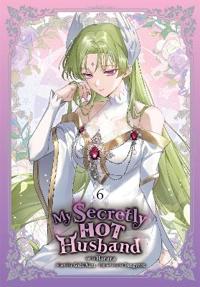 My Secretly Hot Husband, Vol. 6