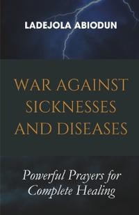 War Against Sicknesses and Diseases