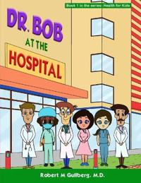 Dr. Bob at the Hospital