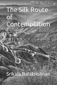 The Silk Route of Contemplation