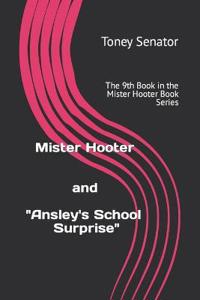 Mister Hooter and "Ansley's School Surprise"