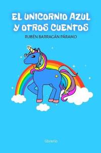 unicornio azul y otros cuentos
