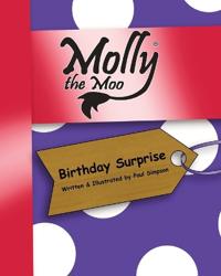 Molly the Moo book 9 - Birthday Surprise