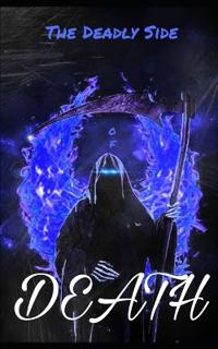 The Deadly Side of Death