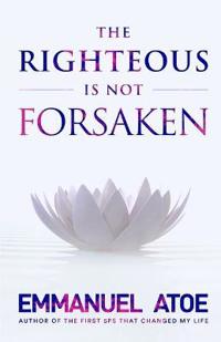 The Righteous is not Forsaken