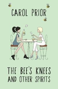THE BEE'S KNEES and OTHER SPIRITS