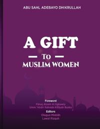 A Gift to Muslim Women