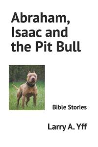 Abraham, Isaac and the Pit Bull