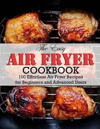 The Easy Air Fryer Cookbook