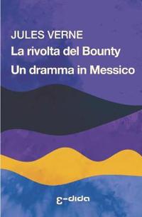 La rivolta del Bounty - Un dramma in Messico