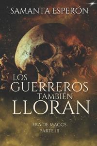 Los Guerreros También Lloran