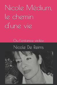 Nicole Médium, le chemin d'une vie