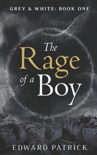 The Rage of a Boy
