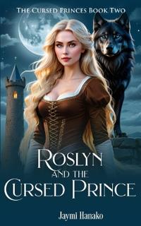 Roslyn and the Cursed Prince