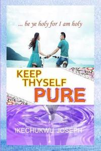 Keep Thyself Pure