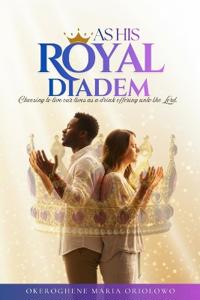 As His Royal Diadem