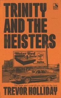 Trinity and the Heisters