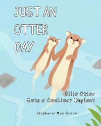 Ollie Otter Gets a Cochlear Implant