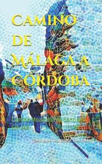 Camino de Málaga a Córdoba