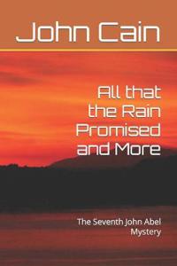 All that the Rain Promised and More