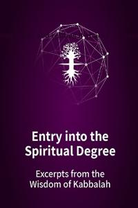Entry into the Spiritual Degree