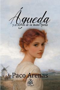 Águeda y el secreto de su mano zurda