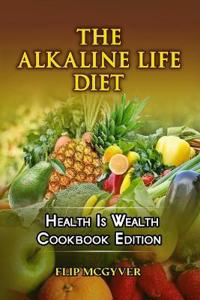 The Alkaline Life Diet