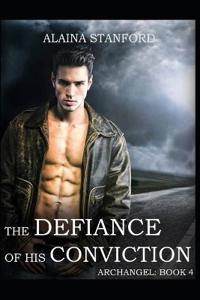 The Defiance of His Conviction