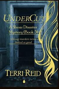 UnderCut - A Shear Disaster Mystery (Book Three)