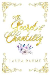 The Secret of Chantilly