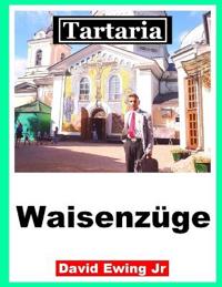 Tartaria - Waisenzüge