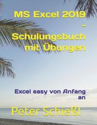 MS Excel 2019 - Schulungsbuch mit Übungen