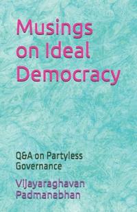 Musings on Ideal Democracy