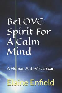BeLOVE Spirit For A Calm Mind