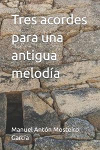 Tres acordes para una antigua melodía