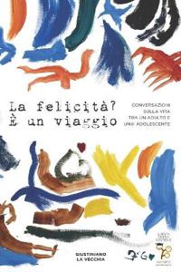 La felicità? E' un viaggio